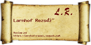 Larnhof Rezső névjegykártya